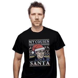 Shirts T-Shirts, Unisex / Small / Black My Cousin Santa