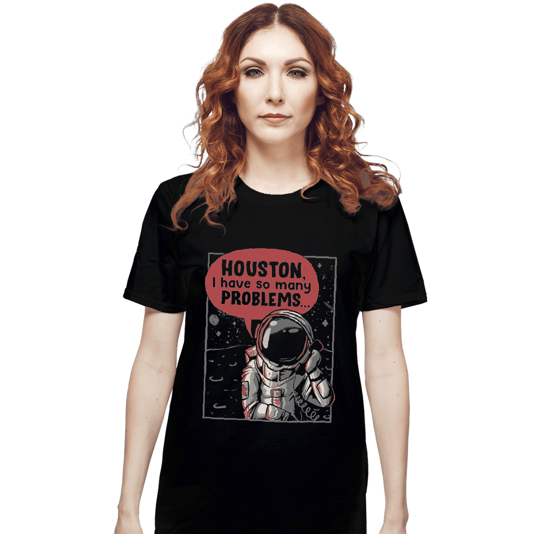 Shirts T-Shirts, Unisex / Small / Black Houston, I Have So Many Problems