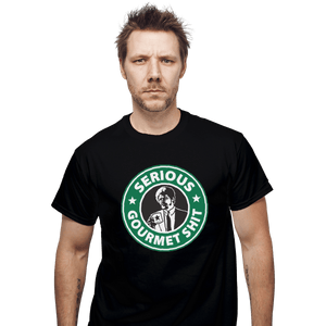 Shirts T-Shirts, Unisex / Small / Black Serious Gourmet Coffee