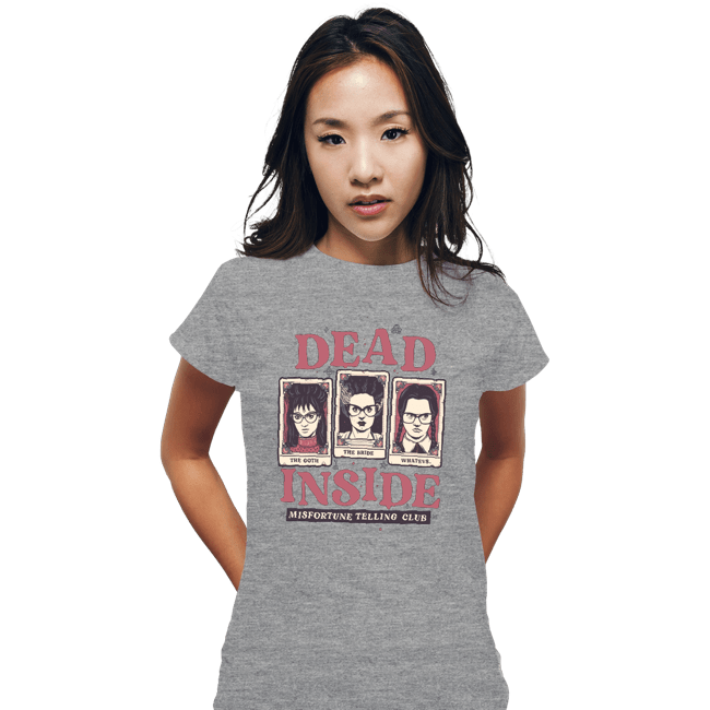 Daily_Deal_Shirts Fitted Shirts, Woman / Small / Sports Grey Dead Inside Misfortune Telling Club