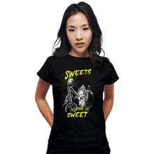 Load image into Gallery viewer, Shirts Fitted Shirts, Woman / Small / Black Sweets To The Sweet
