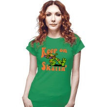 Load image into Gallery viewer, Daily_Deal_Shirts Fitted Shirts, Woman / Small / Irish Green Keep On Skatin&#39;

