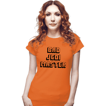Load image into Gallery viewer, Daily_Deal_Shirts Fitted Shirts, Woman / Small / Orange Bad Jedi Master
