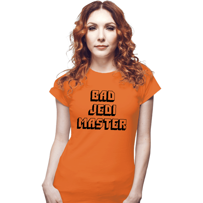 Daily_Deal_Shirts Fitted Shirts, Woman / Small / Orange Bad Jedi Master
