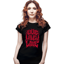 Load image into Gallery viewer, Daily_Deal_Shirts Fitted Shirts, Woman / Small / Black Live Laugh Love Metal

