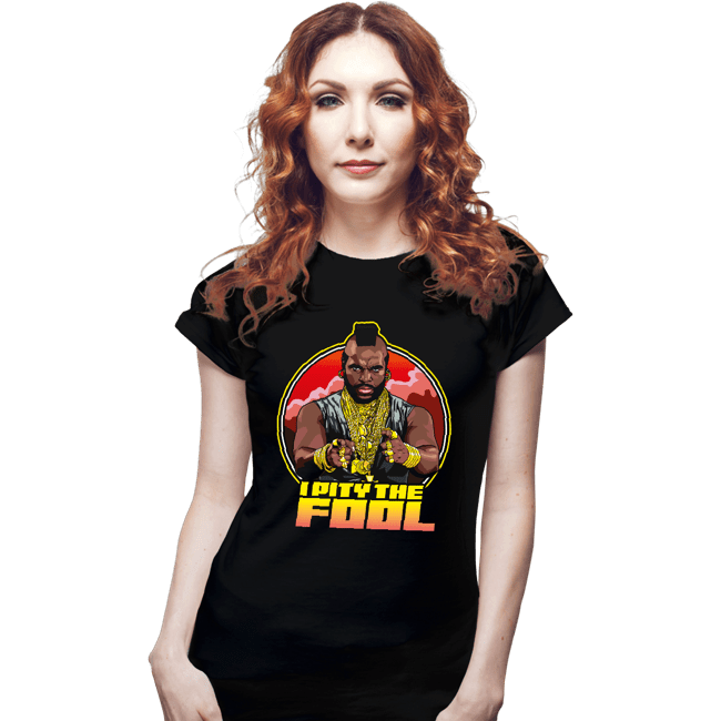 Daily_Deal_Shirts Fitted Shirts, Woman / Small / Black I Pity The Fool