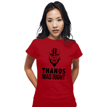 Load image into Gallery viewer, Secret_Shirts Fitted Shirts, Woman / Small / Red Thanos Was Right
