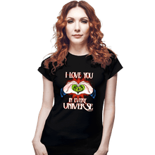 Load image into Gallery viewer, Daily_Deal_Shirts Fitted Shirts, Woman / Small / Black I Love You In Every Universe

