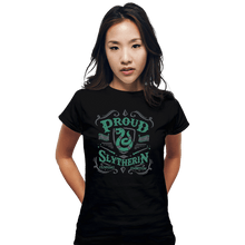 Load image into Gallery viewer, Shirts Fitted Shirts, Woman / Small / Black Proud to be a Slytherin
