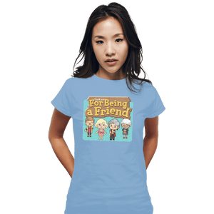 Shirts Fitted Shirts, Woman / Small / Powder Blue Thank You For Being A Friend
