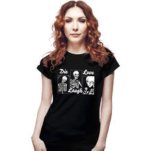 Load image into Gallery viewer, Secret_Shirts Fitted Shirts, Woman / Small / Black Die Laugh Love
