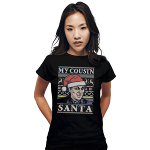 Shirts Fitted Shirts, Woman / Small / Black My Cousin Santa