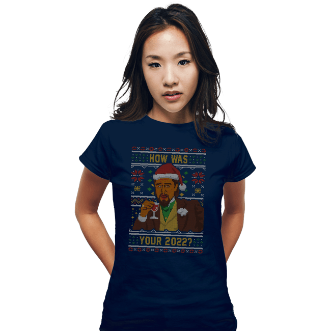 Secret_Shirts Fitted Shirts, Woman / Small / Navy How Was 2022 Meme Sweater
