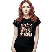 Load image into Gallery viewer, Secret_Shirts Fitted Shirts, Woman / Small / Black We&#39;re Back Witches
