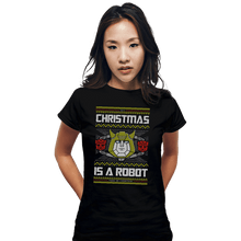 Load image into Gallery viewer, Shirts Fitted Shirts, Woman / Small / Black Christmas Is A Robot
