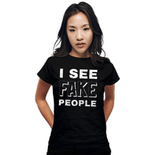 Load image into Gallery viewer, Shirts Fitted Shirts, Woman / Small / Black I See Fake People
