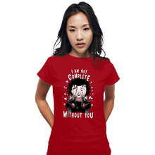 Load image into Gallery viewer, Daily_Deal_Shirts Fitted Shirts, Woman / Small / Red I Am Not Complete Without You
