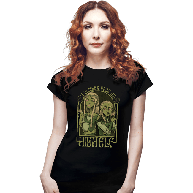 Shirts Fitted Shirts, Woman / Small / Black I Always Play As High Elf