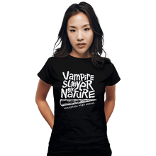 Load image into Gallery viewer, Shirts Fitted Shirts, Woman / Small / Black Vampire Slayer By Nature
