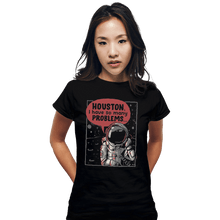 Load image into Gallery viewer, Shirts Fitted Shirts, Woman / Small / Black Houston, I Have So Many Problems
