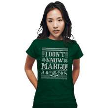 Load image into Gallery viewer, Daily_Deal_Shirts Fitted Shirts, Woman / Small / Irish Green I Don&#39;t Know Margo!
