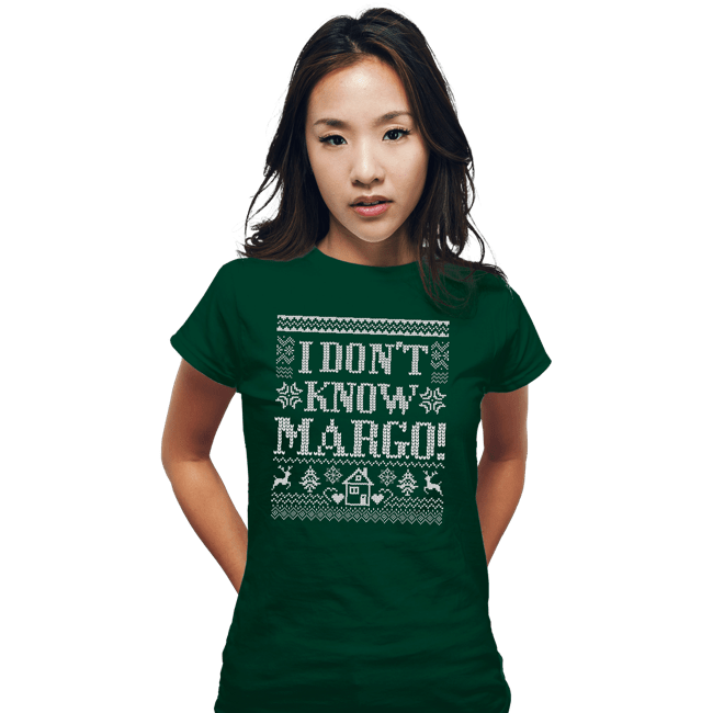 Daily_Deal_Shirts Fitted Shirts, Woman / Small / Irish Green I Don't Know Margo!