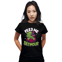 Load image into Gallery viewer, Daily_Deal_Shirts Fitted Shirts, Woman / Small / Black Feed Me Seymour
