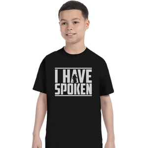 Shirts T-Shirts, Youth / XL / Black I Have Spoken