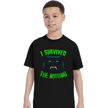 Load image into Gallery viewer, Secret_Shirts T-Shirts, Youth / XS / Black Survive The Nothing
