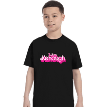 Load image into Gallery viewer, Daily_Deal_Shirts T-Shirts, Youth / XS / Black I Am Kenough
