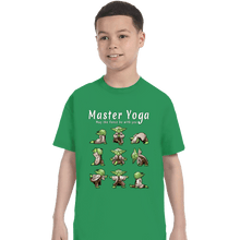 Load image into Gallery viewer, Daily_Deal_Shirts T-Shirts, Youth / XS / Irish Green Master Yoga
