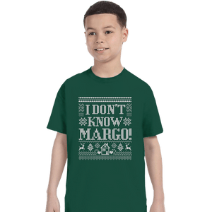 Daily_Deal_Shirts T-Shirts, Youth / XS / Forest I Don't Know Margo!