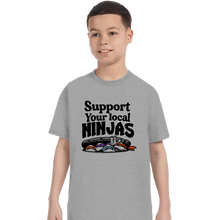 Load image into Gallery viewer, Daily_Deal_Shirts T-Shirts, Youth / XS / Sports Grey Support Your Local Ninjas
