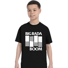 Load image into Gallery viewer, Daily_Deal_Shirts T-Shirts, Youth / XS / Black Big Bada Boom
