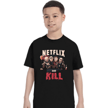 Load image into Gallery viewer, Shirts T-Shirts, Youth / XS / Black Netflix And Kill
