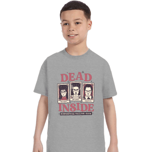 Daily_Deal_Shirts T-Shirts, Youth / XS / Sports Grey Dead Inside Misfortune Telling Club