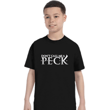 Load image into Gallery viewer, Daily_Deal_Shirts T-Shirts, Youth / XS / Black Don&#39;t Call Me A Peck
