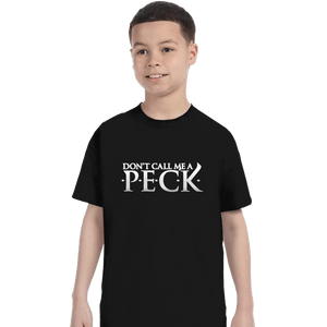 Daily_Deal_Shirts T-Shirts, Youth / XS / Black Don't Call Me A Peck