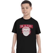 Load image into Gallery viewer, Shirts T-Shirts, Youth / XL / Black Dr Alexei
