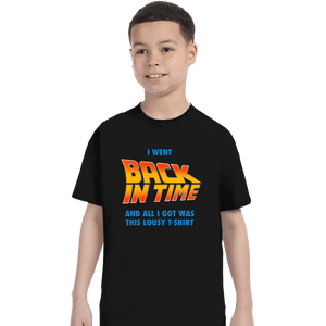 Daily_Deal_Shirts T-Shirts, Youth / XS / Black Lousy Back In Time Shirt