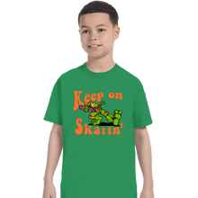 Load image into Gallery viewer, Daily_Deal_Shirts T-Shirts, Youth / XS / Irish Green Keep On Skatin&#39;
