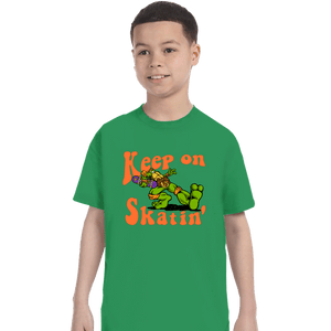 Daily_Deal_Shirts T-Shirts, Youth / XS / Irish Green Keep On Skatin'