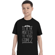 Load image into Gallery viewer, Shirts T-Shirts, Youth / XS / Black I&#39;ll Be your Morticia
