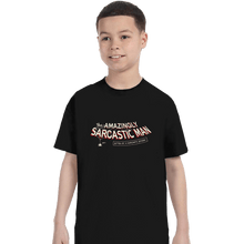 Load image into Gallery viewer, Last_Chance_Shirts T-Shirts, Youth / XS / Black Sarcastic Man

