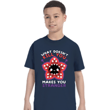 Load image into Gallery viewer, Secret_Shirts T-Shirts, Youth / XS / Navy Makes You Stranger
