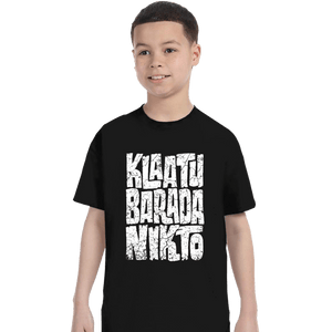 Daily_Deal_Shirts T-Shirts, Youth / XS / Black Klaatu Barada Nikto!