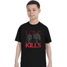 Load image into Gallery viewer, Shirts T-Shirts, Youth / XS / Black Love Kills
