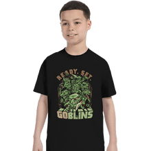 Load image into Gallery viewer, Daily_Deal_Shirts T-Shirts, Youth / XS / Black Ready Set Goblins
