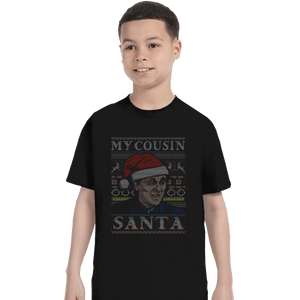 Shirts T-Shirts, Youth / XL / Black My Cousin Santa
