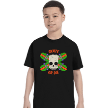 Load image into Gallery viewer, Daily_Deal_Shirts T-Shirts, Youth / XS / Black Skate Or Die
